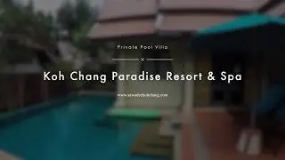 Private Pool Villa - Koh Chang - Thailand