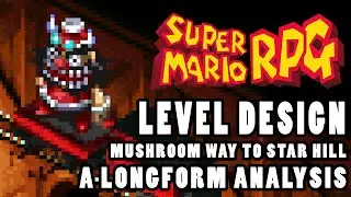 Super Mario RPG Level Design Analysis - Mushroom Way to Star Hill