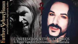 Father Sebastiaan interviews The Vampire Buck Agrios