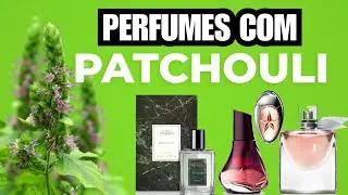 Perfumes Com Patchouli (Os Melhores)