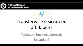Transferwise è sicuro ed affidabile ?