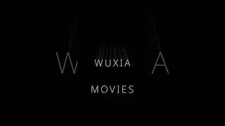 Wuxia Movies