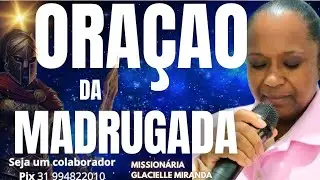 30/12/2025 ORAÇÃO DA MADRUGADA COM MISSIONÁRIA GLACIELLE MIRANDA #glaciellemiranda