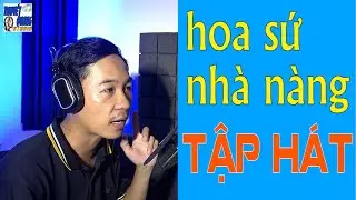 HỌC H&Aacute;T HOA SỨ NH&Agrave; N&Agrave;NG | THUYẾT QUANG