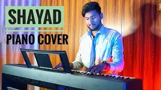 Shayad - Piano Cover | Aashutosh Naman | Golden Melody