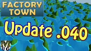 Custom Terrain! || Factory Town Update .040
