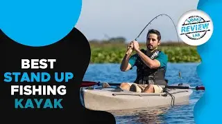 ▶️Stand Up Fishing Kayak: Top 5 Best Stand Up Fishing Kayak For 2020 - [ Buying Guide ]