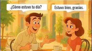 Learn How to Talk About Your Day in Spanish | Daily Spanish Phrases for Beginners