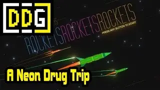 A Neon Drug Trip | RocketsRocketsRockets Let's Play
