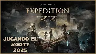 🔴 EN VIVO | Jugando el GOTY 2025: Clair Obscur: Expedition 33