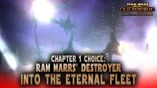 SWTOR : KotFE - Chapter 1 Choice - Ram Marr's Destroyer Into The Eternal Fleet (Dark Side Option)