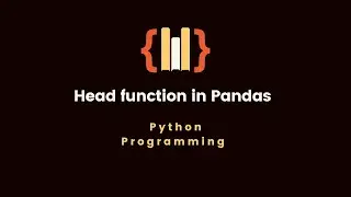 18.6 Head function in Pandas | Python programming language