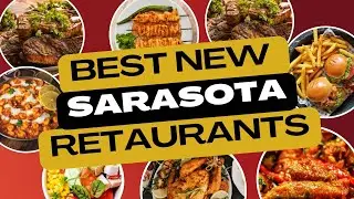 Discover Sarasota&rsquo;s Top 10 Best New Restaurants in 2025!