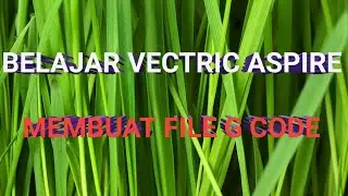 cara membuat g code cnc di vectric aspire