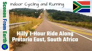 Pretoria East, South Africa 1-hour Indoor Cycling Riding Video in High Definition