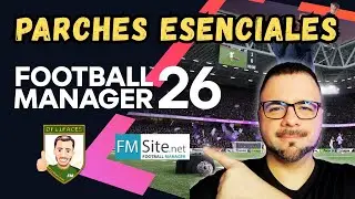 Como INSTALAR los MEJORES PARCHES en FM26, real name, caras, escudos y logos | FOOTBALL MANAGER 26