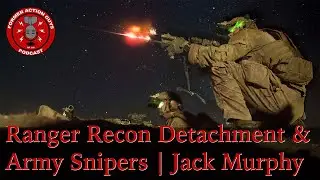 Army Ranger Reconnaissance Detachment and Snipers | Jack Murphy
