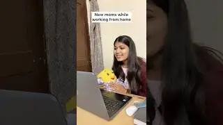 New moms while working from home😉 #newmom #corporate #ytshorts #funny #comedy #comedyshorts #desi