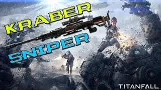 Titanfall: Kraber-AP Sniper Montage