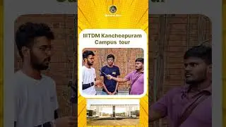 IIITDM Kancheepuram Campus tour🤯