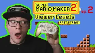 | LETS MARIO OUR MAKERS! | Super Mario Maker 2 Viewer Levels!! | Mokel Entertainment  | EP. 2