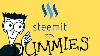 Steemit for Dummies - How Does Steemit Work? - 2019