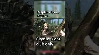 Delphine learns physics Skyrim Giant Club only challenge #skyrim