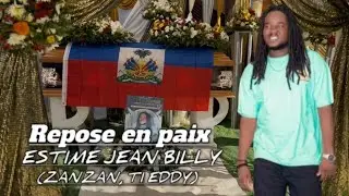 Funérailles ESTIME JEAN BILLY DIT ZANZAN TI EDDY
