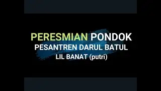 PERESMIAN PONDOK PESANTREN  DARUL BATUL LIL BANAT (putri) Lenteng Proppo Pamekasan