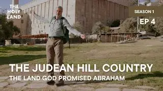 The Land God Promised Abraham | Episode 4 - Season 1 | The Holy Land