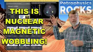Petrophysics For Dummies - 06 NMR