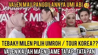 VALEN MAU DIPANGGIL ABI. MILEN DAPET UMROH SPESIAL / TOUR KE KOREA. MEREKA PILIH MANA YA?? 