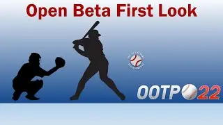 OOTP 22 - Open Beta - First Look
