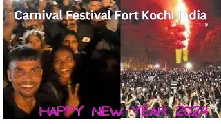 Carnival Festival Fort Kochi  ||  Happy New Year || 2024 Kerala Kochi India