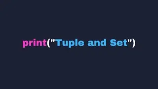 Python Tuple and Set (Basics) - Be a Agonist