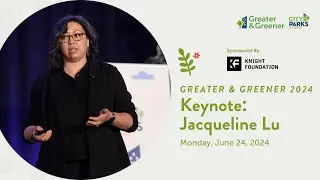 Greater & Greener 2024 | Keynote Speaker: Jacqueline Lu