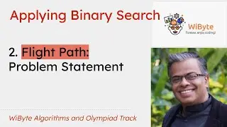2. Applying Binary Search  -- Flight Path Problem (Problem Statement)