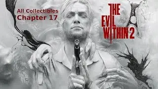 The Evil Within 2 - All Collectibles Chapter 17