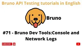 #71 | Bruno Dev Tools | Console and Network Tabs | Bruno | API Testing Tutorials in English |