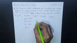 errorless physics questions||in a common emitter configuration of a transistor the voltage drop