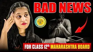 BAD News for Class 12th Maharashtra Board | HSC Board Latest Update - Siona Mam