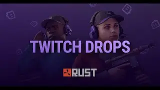 Rust / Rust Twitch Drops Nasıl Alınır / How to Get Rust Twitch Drops / Rust T&uuml;rk&ccedil;e