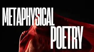 Why Metaphysical Poetry Is So Strange?