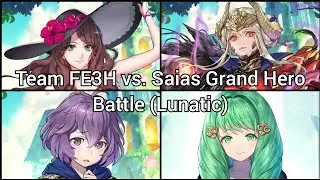 Team FE3H vs. Saias Grand Hero Battle (Lunatic)