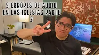 5 ERRORES DE AUDIO EN LAS IGLESIAS PARTE 2
