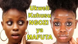 Usichokijua Kuhusu NGOZI YA MAFUTA | Epuka MADHARA Haraka!