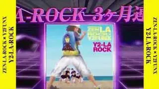 ZEN-LA-ROCK &times; Y2FUNX『Y2-LA-ROCK』CM!!!!!!!!