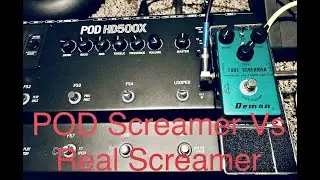 Modeler Vs Real Tube Screamer- POD HD500X