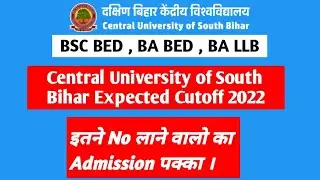 Cusb Expected Cut off 2022  | Safe Score For Ba Bed , Bsc Bed , Ba llb |