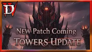 Diablo 4 New Update : Towers Adjustments : Reduced Boss HP No More Private Profiles GONE Bug fixes